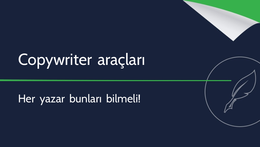 Her Yazarın Bilmesi Gereken 10 Copywriter Aracı