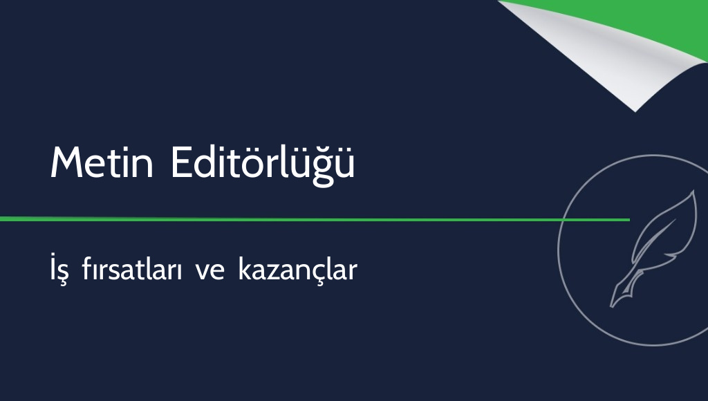 Metin editörlüğü kazançlı bir iş mi?