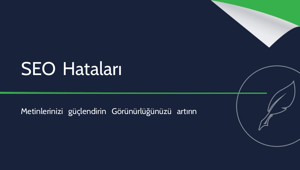 SEO Metinlerinde Kaçınmanız Gereken En Yaygın Hatalar