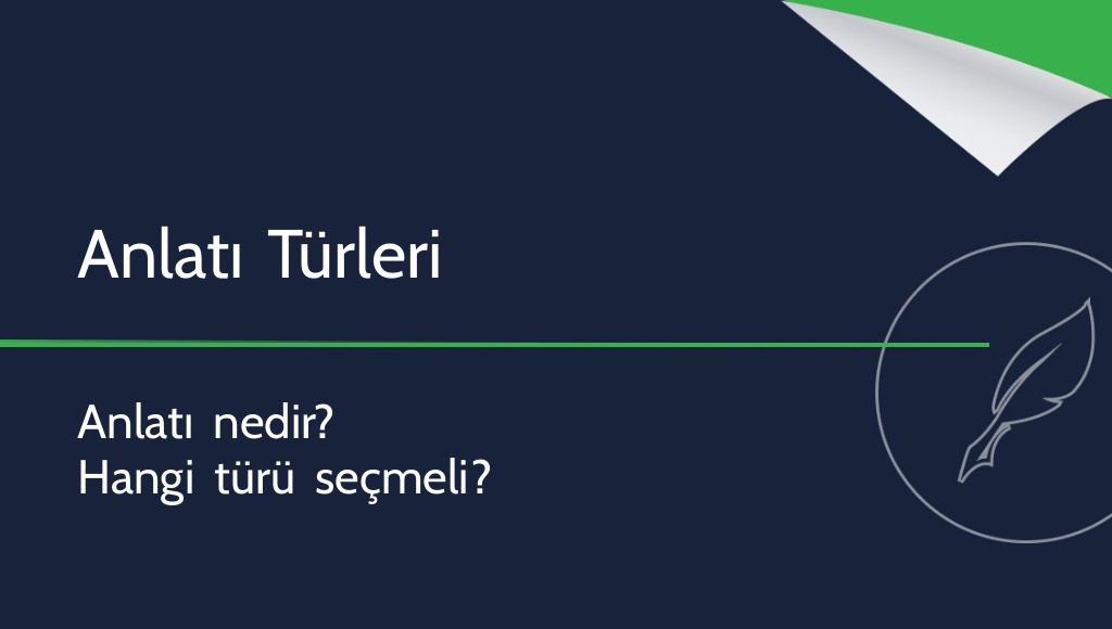 Anlatı Nedir ve Türleri Nelerdir?