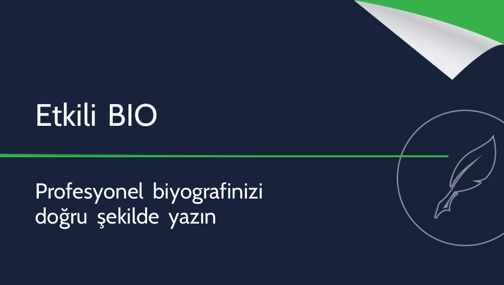 BIO nasıl yazılır? Profesyonel biyografi nedir?