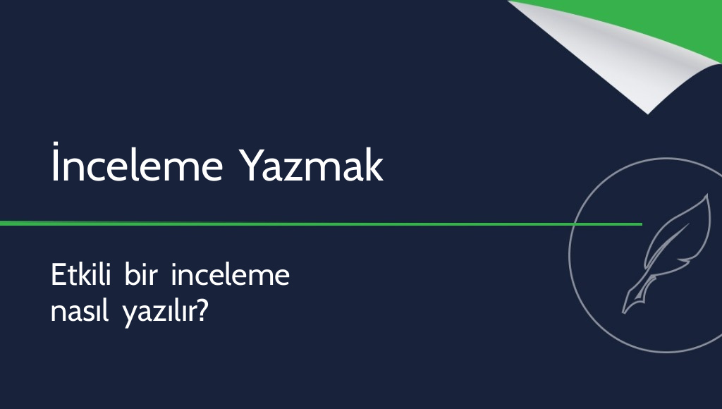 İnceleme Nasıl Yazılır? En Önemli Kurallar