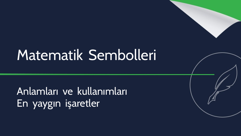 Matematik Sembolleri: Anlamları ve Kullanım Biçimleri